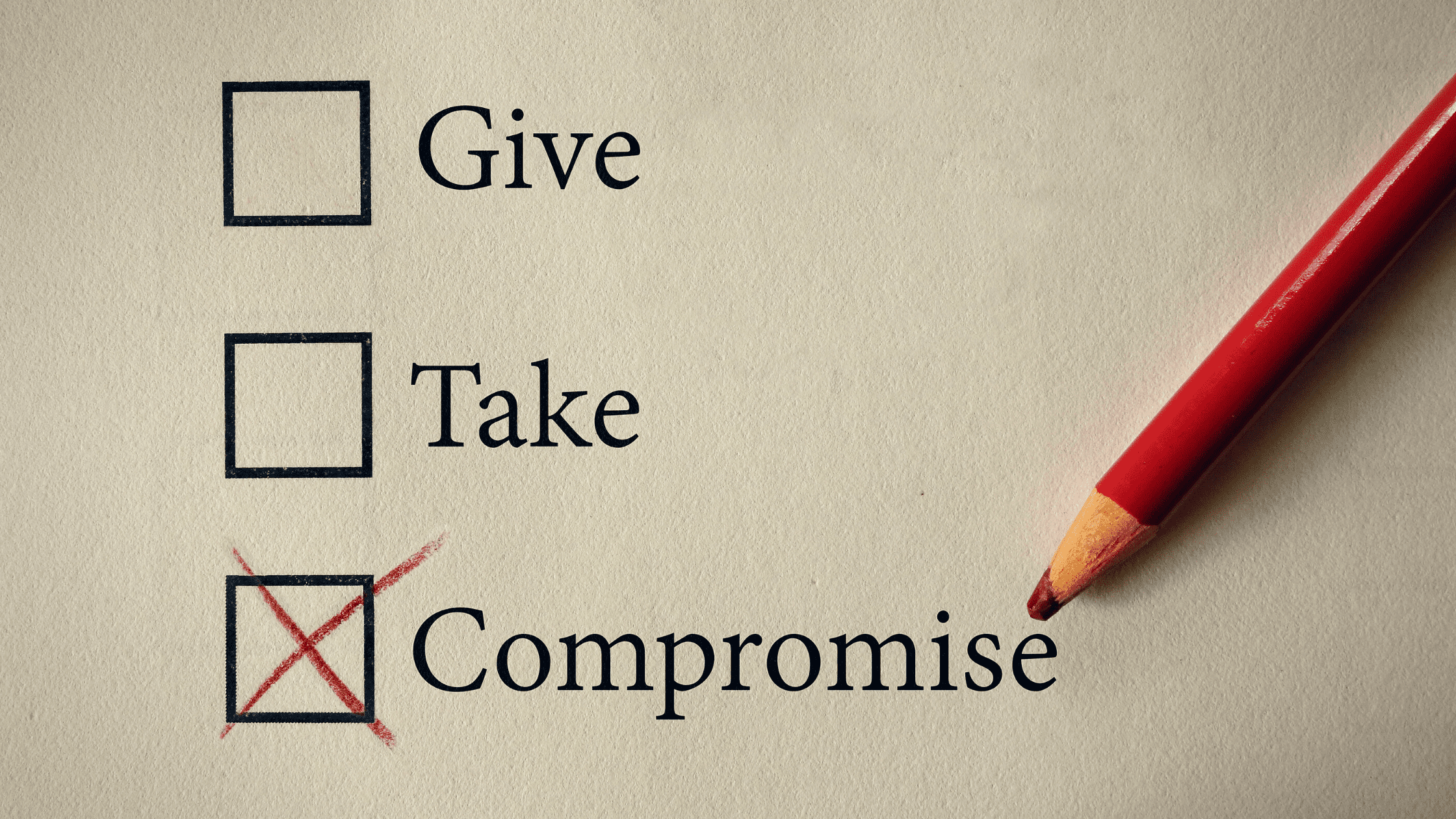 Be Willing to Compromise
