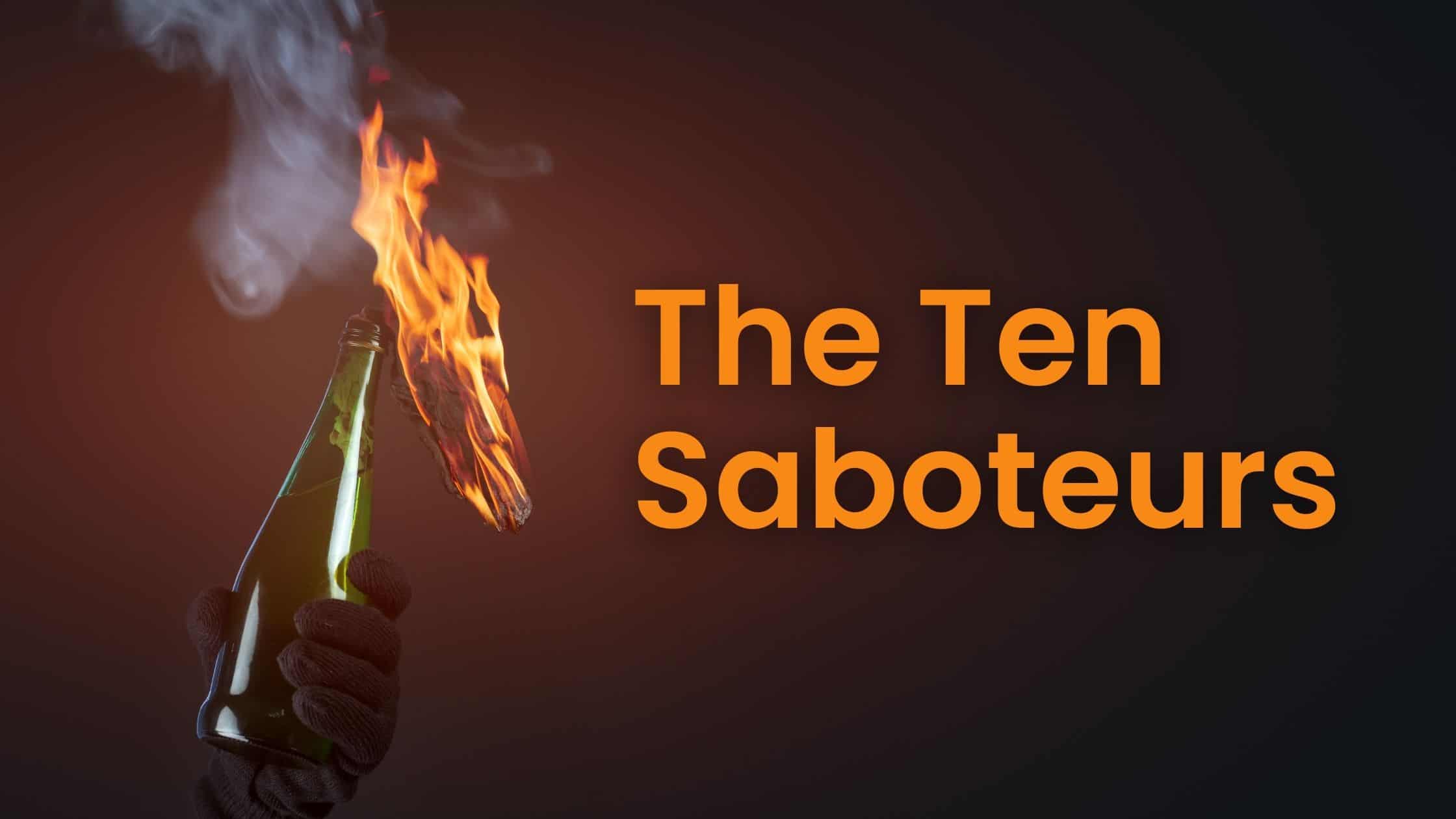 The Ten Saboteurs